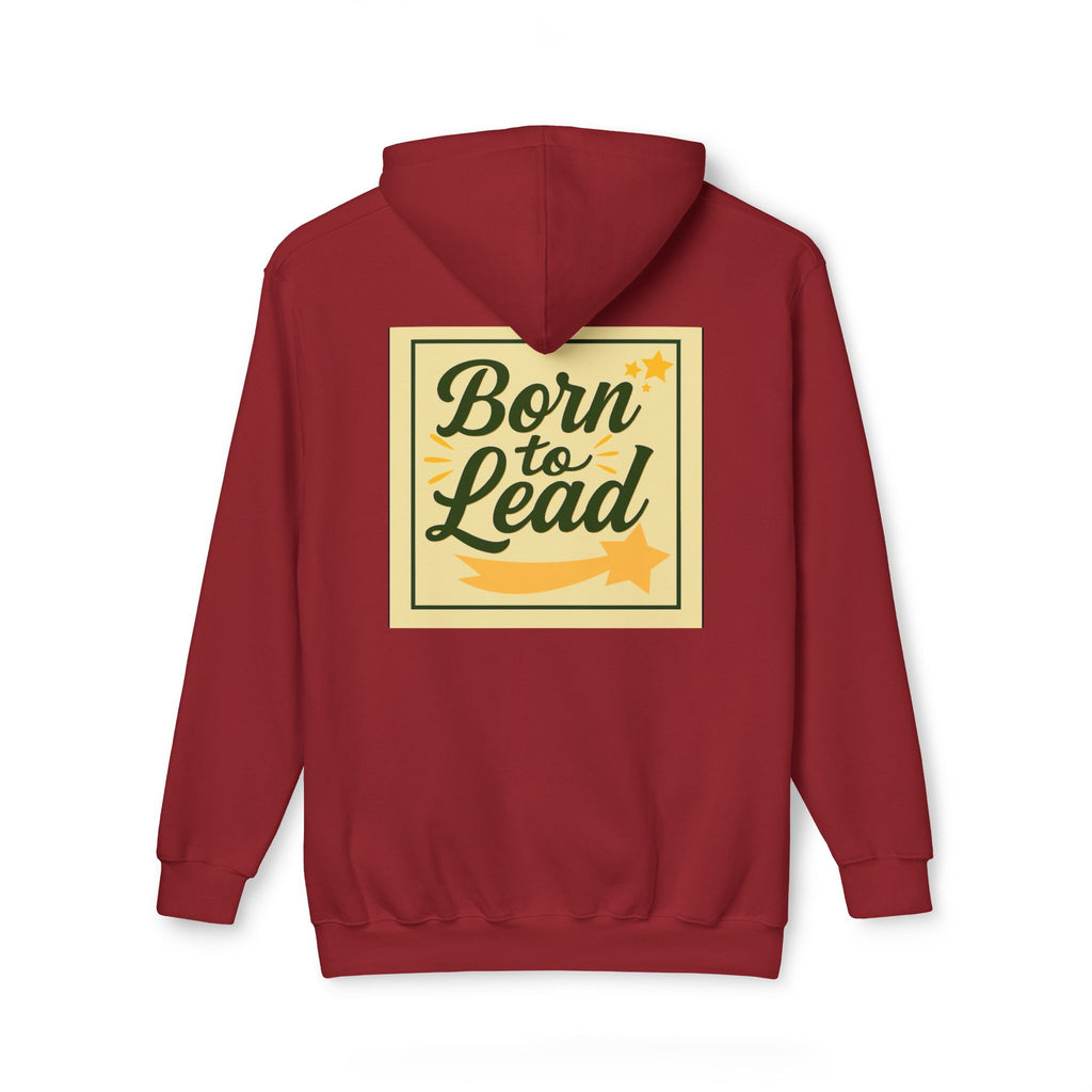 Born to Lead Unisex Hooded Sweatshirt, Motivational Pullover, Gift for Leaders, Inspirational Cozy Wear, Made in the USA