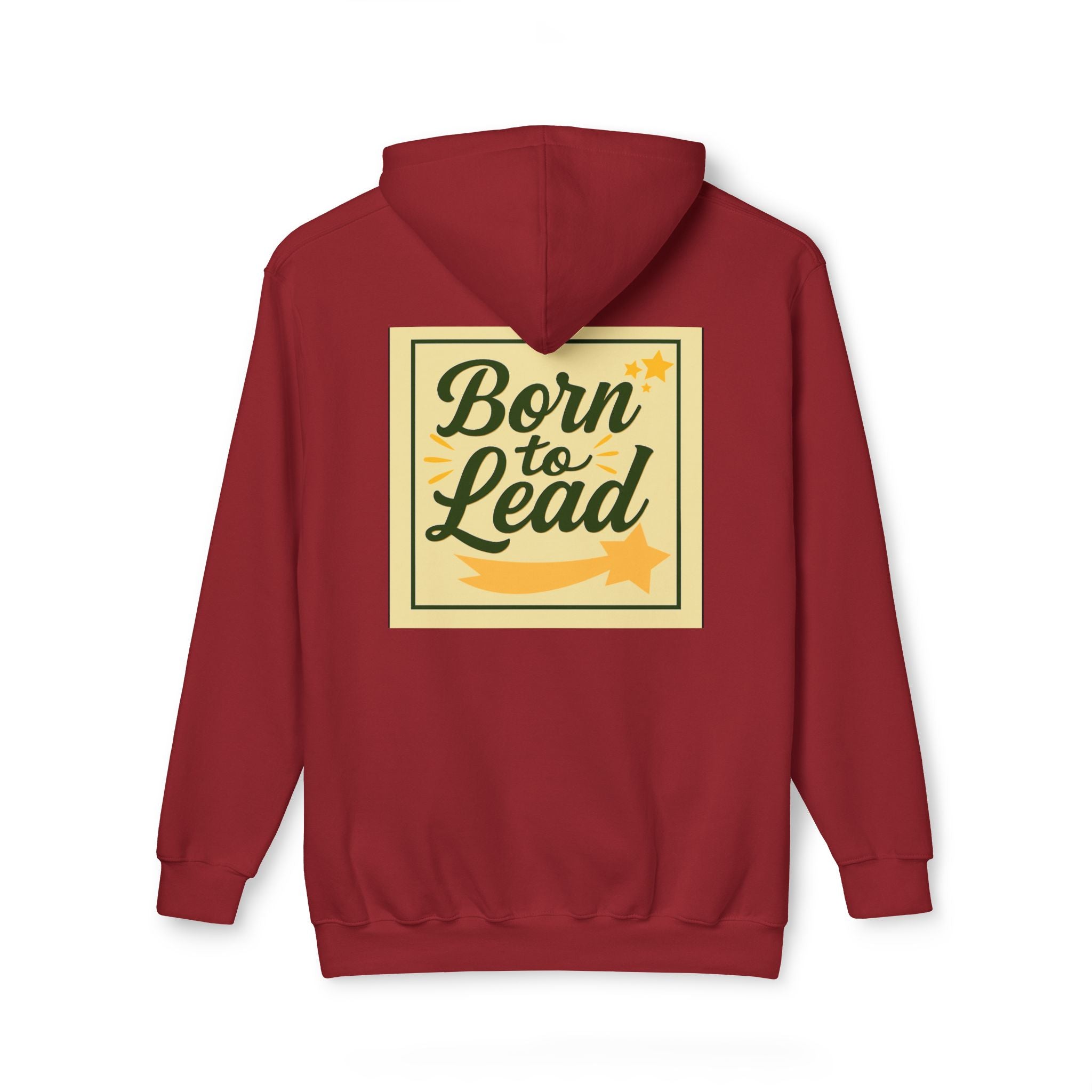 Born to Lead Unisex Hooded Sweatshirt, Motivational Pullover, Gift for Leaders, Inspirational Cozy Wear, Made in the USA