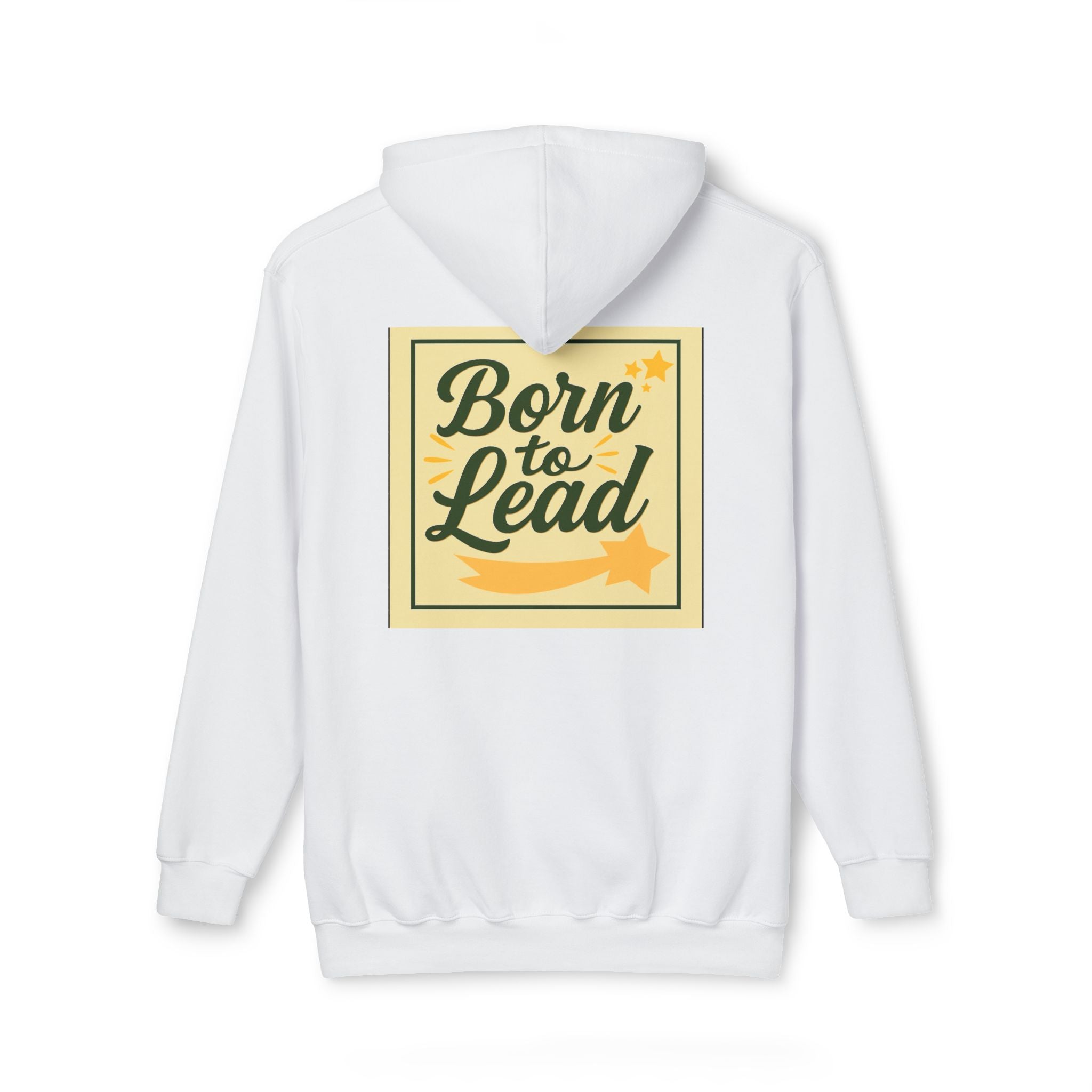 Born to Lead Unisex Hooded Sweatshirt, Motivational Pullover, Gift for Leaders, Inspirational Cozy Wear, Made in the USA