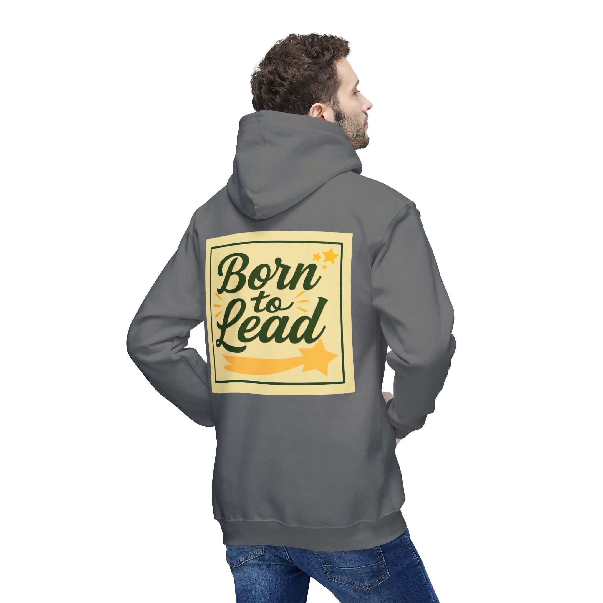 Born to Lead Unisex Hooded Sweatshirt, Motivational Pullover, Gift for Leaders, Inspirational Cozy Wear, Made in the USA
