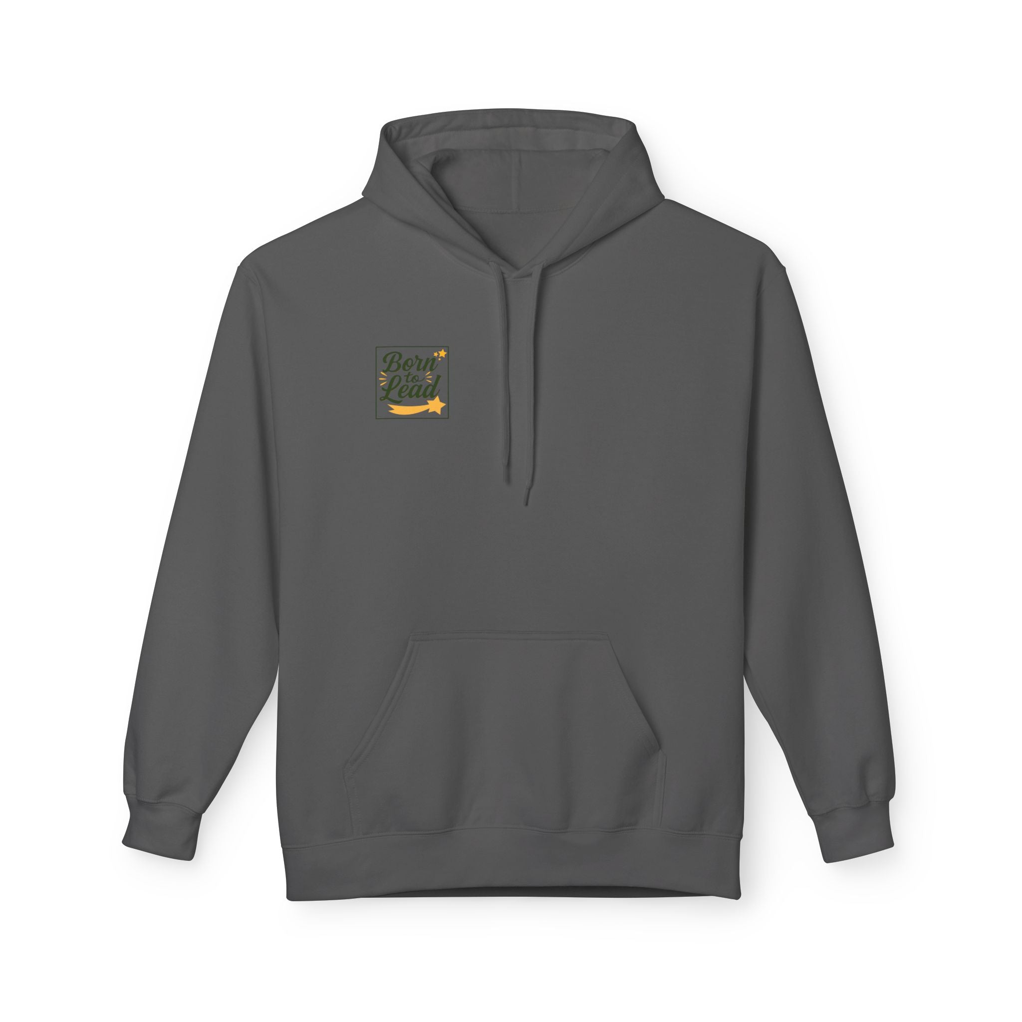 Born to Lead, Inspirational Fleece Hoodie for Leaders, Unisex Hoodie.
