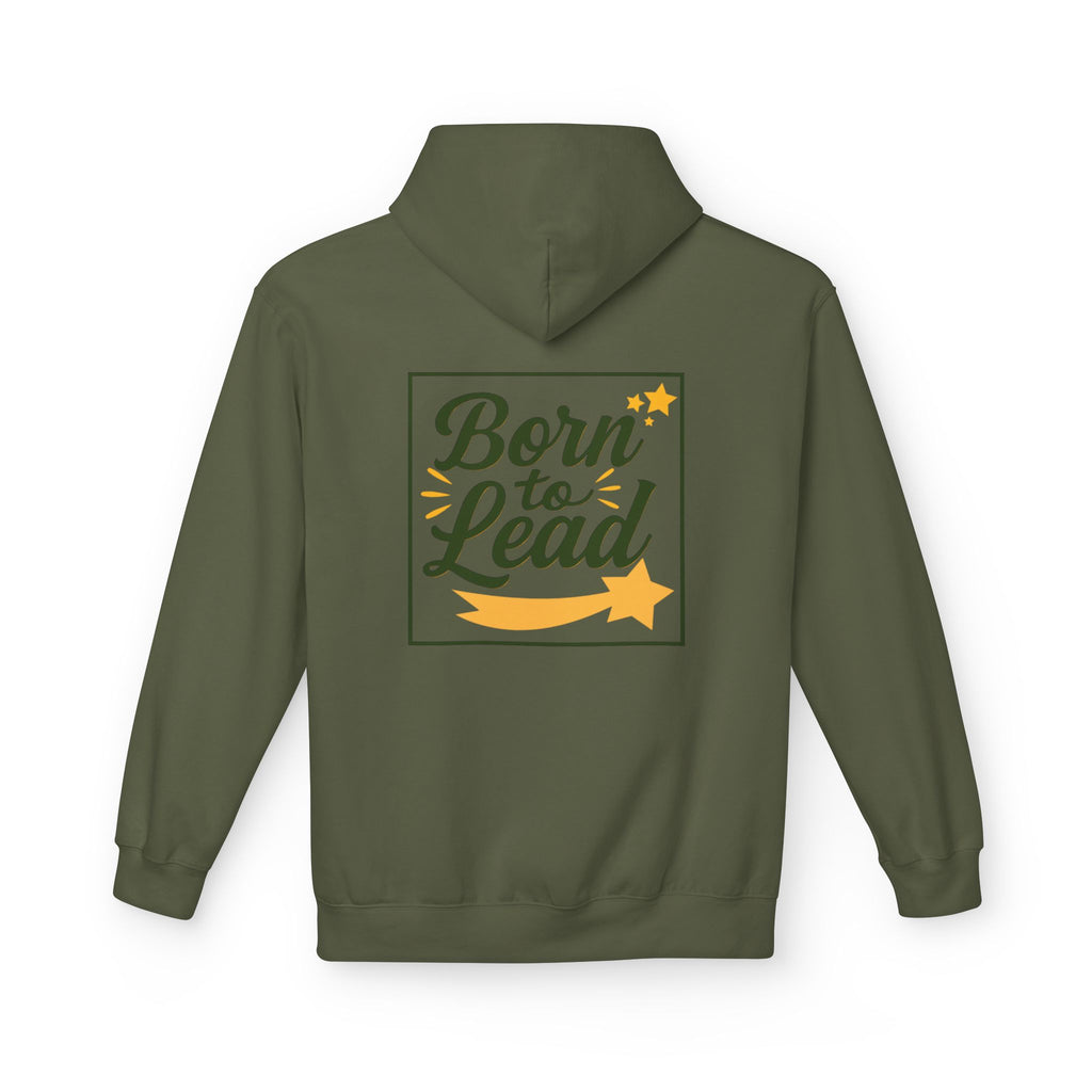 Born to Lead, Inspirational Fleece Hoodie for Leaders, Unisex Hoodie.