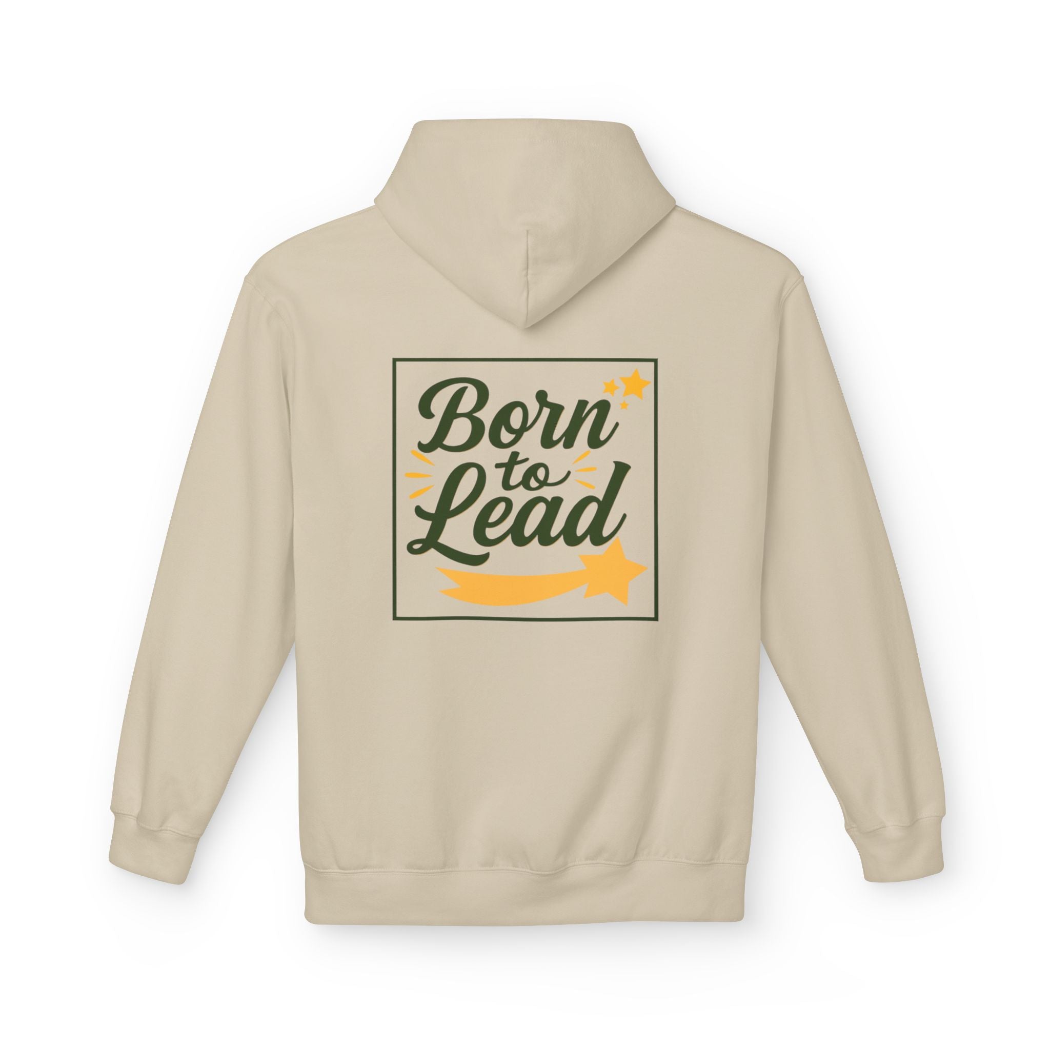Born to Lead, Inspirational Fleece Hoodie for Leaders, Unisex Hoodie.