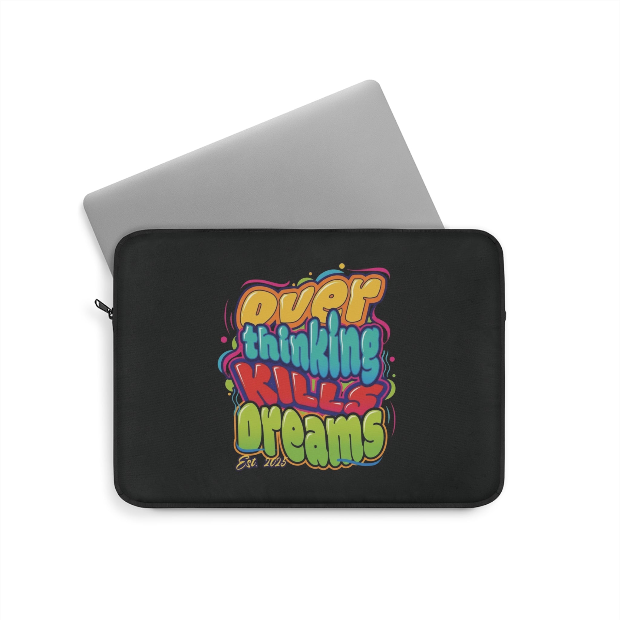 Colorful Overthinking Kills Dreams Laptop Sleeve