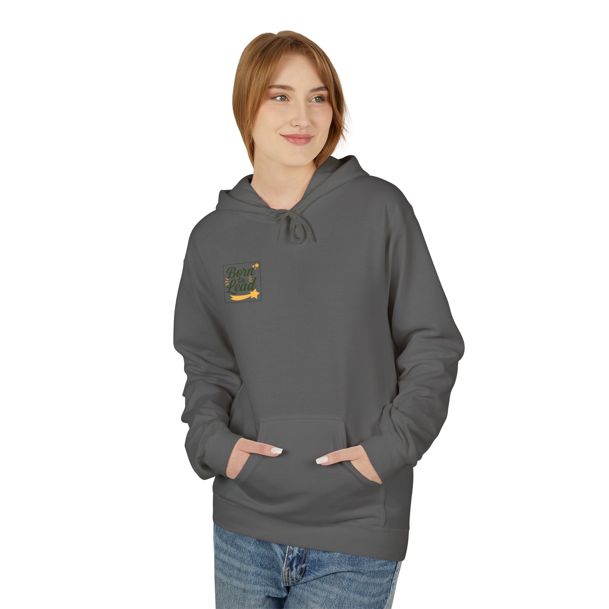 Born to Lead, Inspirational Fleece Hoodie for Leaders, Unisex Hoodie.