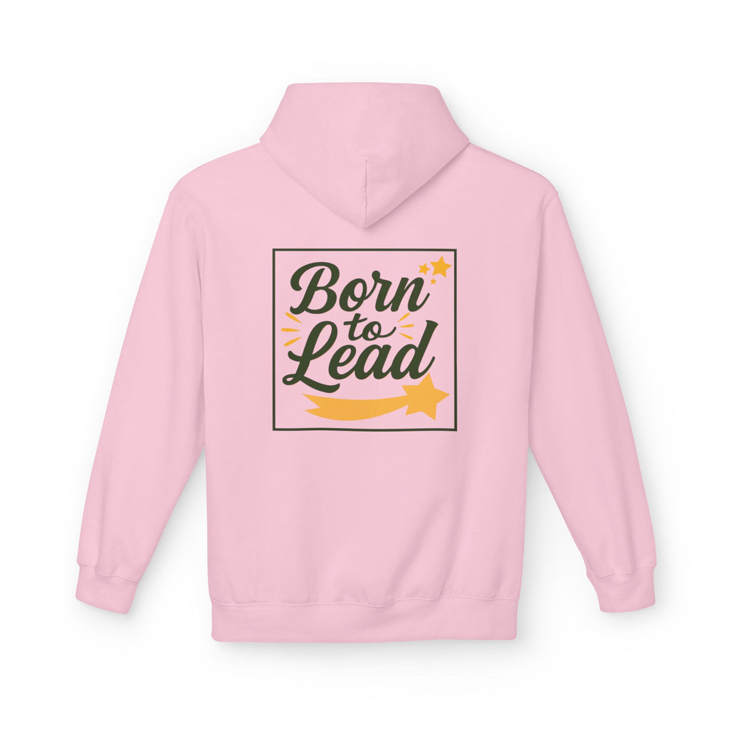Born to Lead, Inspirational Fleece Hoodie for Leaders, Unisex Hoodie.