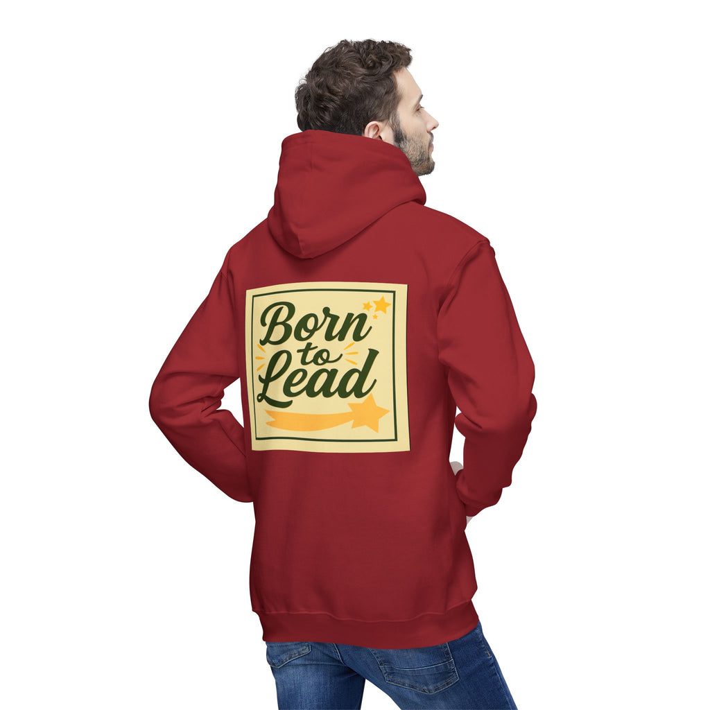 Born to Lead Unisex Hooded Sweatshirt, Motivational Pullover, Gift for Leaders, Inspirational Cozy Wear, Made in the USA